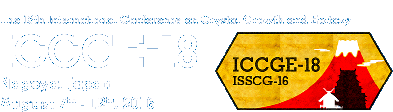 The 18th International Conference on Crystal Growth and Epitaxy - ICCGE-18 : Nagoya, Japan, August 7th - 12th, 2016